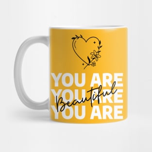 You are Beautiful Mug